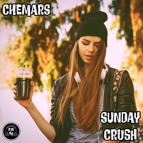 Chemars - Sunday Crush [FR303]